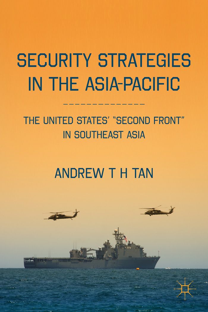 Tan, Andrew. Security Strategies in the Asia-Pacific